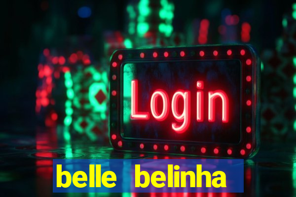 belle belinha privacy nudes